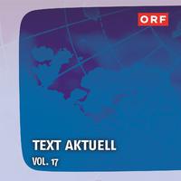 ORF Text aktuell Vol.17