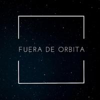 Fuera De Orbita