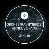 2FM039 Orchestral Hybrids: Anxious Drama