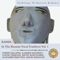 Anthology of Russian Romance: Basses in the Russian Vocal Tradition Vol. 1