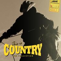 This Is Country The Collection