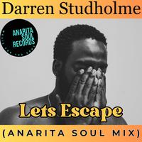 Lets Escape (Anarita Soul Mix)