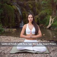 Ambient Souls with New Age Music for Inner Peace