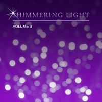 Shimmering Light, Vol. 3