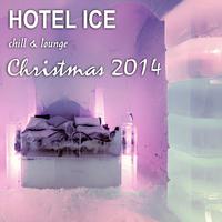 Hotel Ice Chill & Lounge Christmas 2014