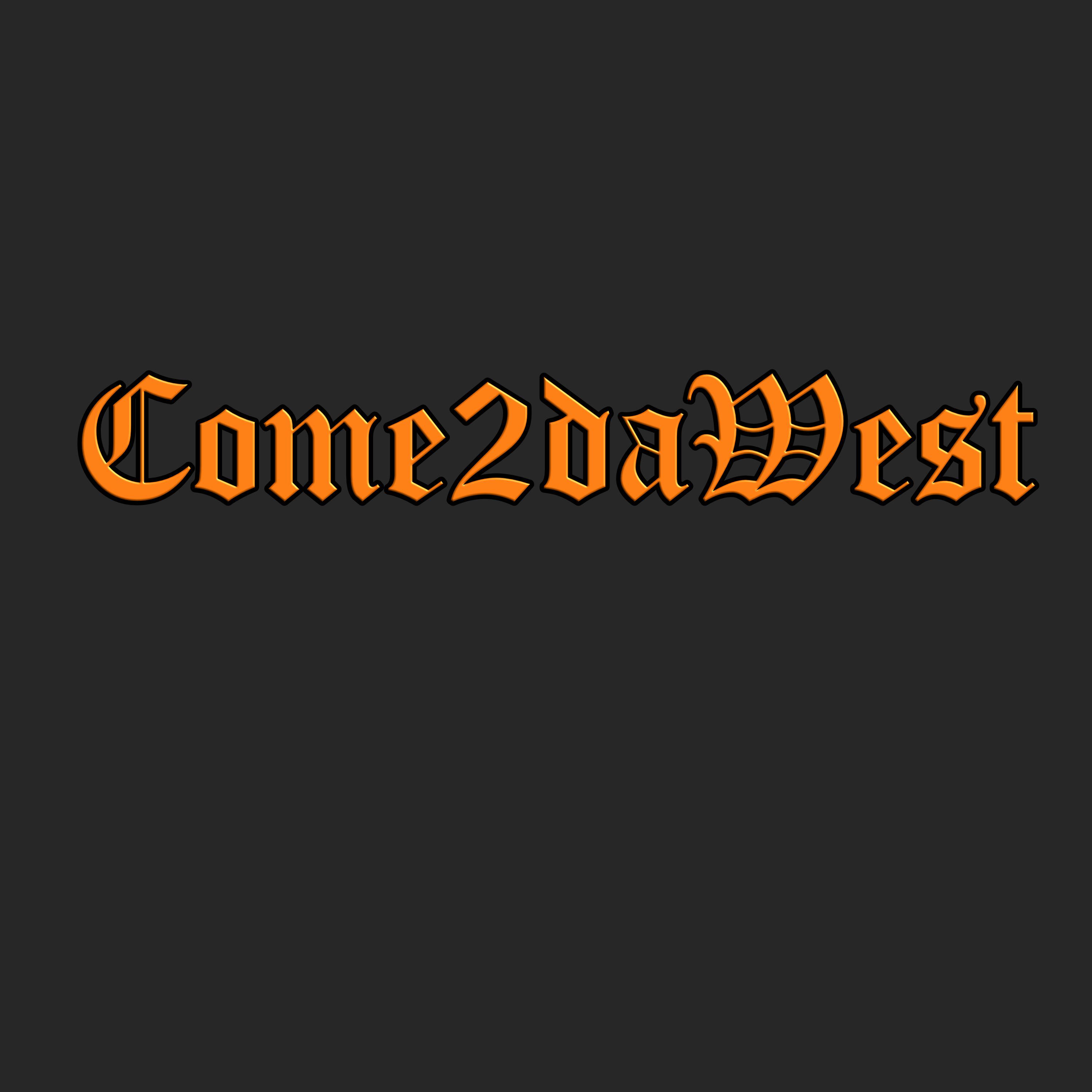 Come 2 Da West