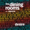 The Dining Rooms - Desire