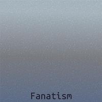 Fanatism