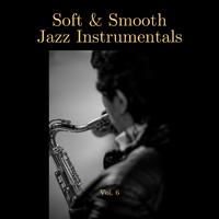 Soft & Smooth Jazz Instrumentals, Vol. 06