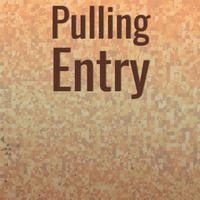 Pulling Entry