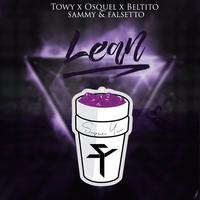 Lean (feat. Towy, Osquel, Beltito & Sammy & Falsetto)