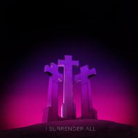 I Surrender All