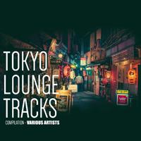 Tokyo Lounge Tracks Compilation