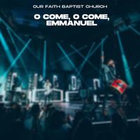 O Come, O Come Emmanuel