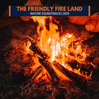 The Friendly Fire Land - Nature Soundtracks 2020