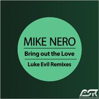 Bring out the Love (Luke Evil Remixes)