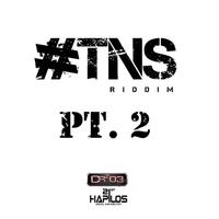 #tns Riddim, Pt. 2