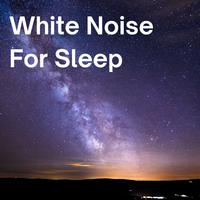 White Noise For Sleep