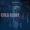 4erXiang - Cold Rainy（冷雨）