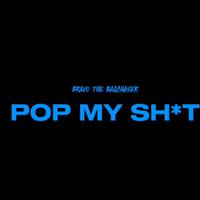 Pop My Shit