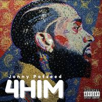 4HIM (A Nipsey Hussle Tribute)