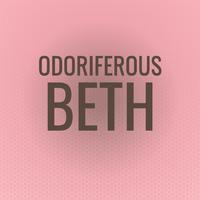 Odoriferous Beth