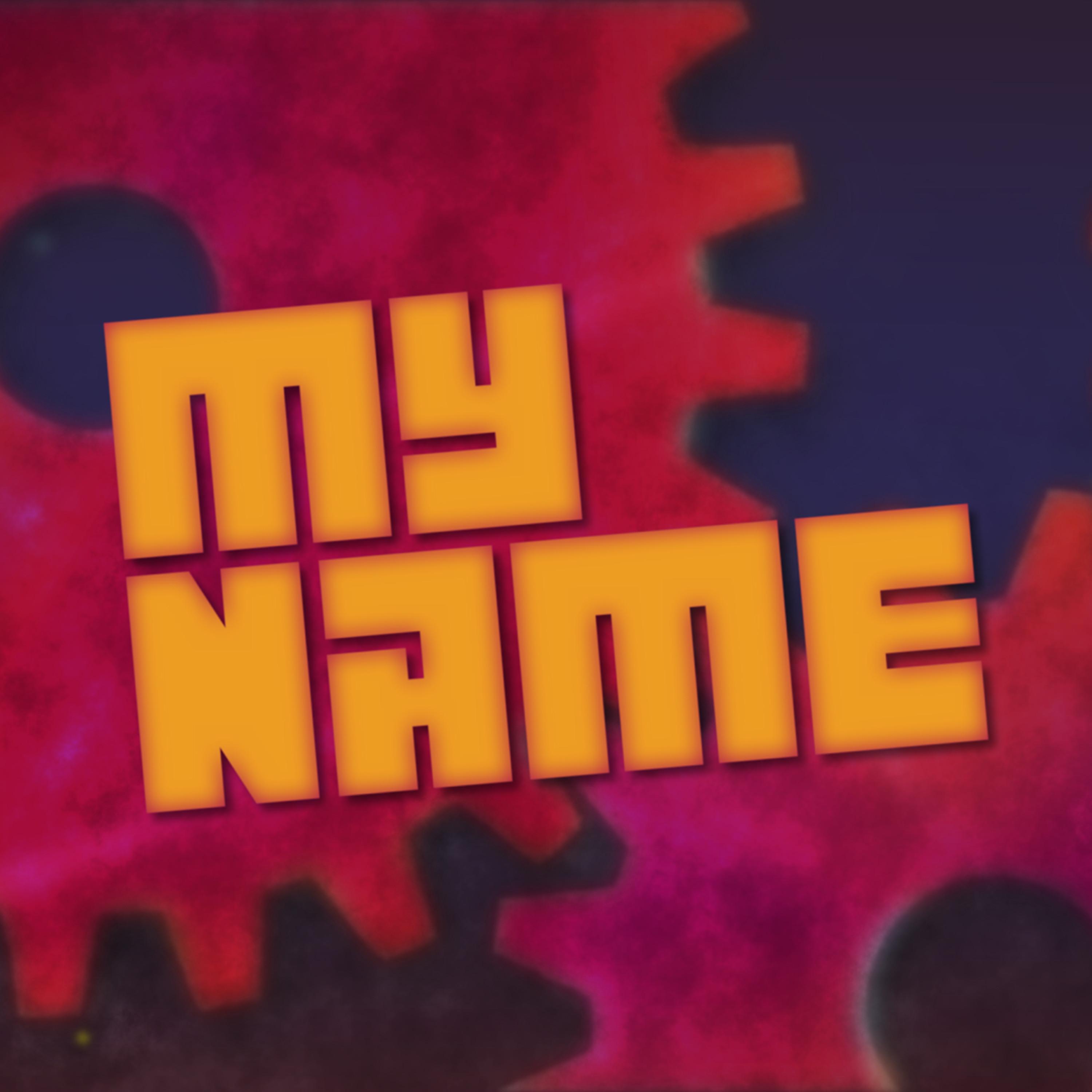 my name (feat. the groundbreaking project)