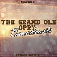 Grand Ole Opry Broadcasts Vol 3