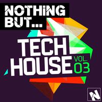 Nothing But... Tech House, Vol. 3