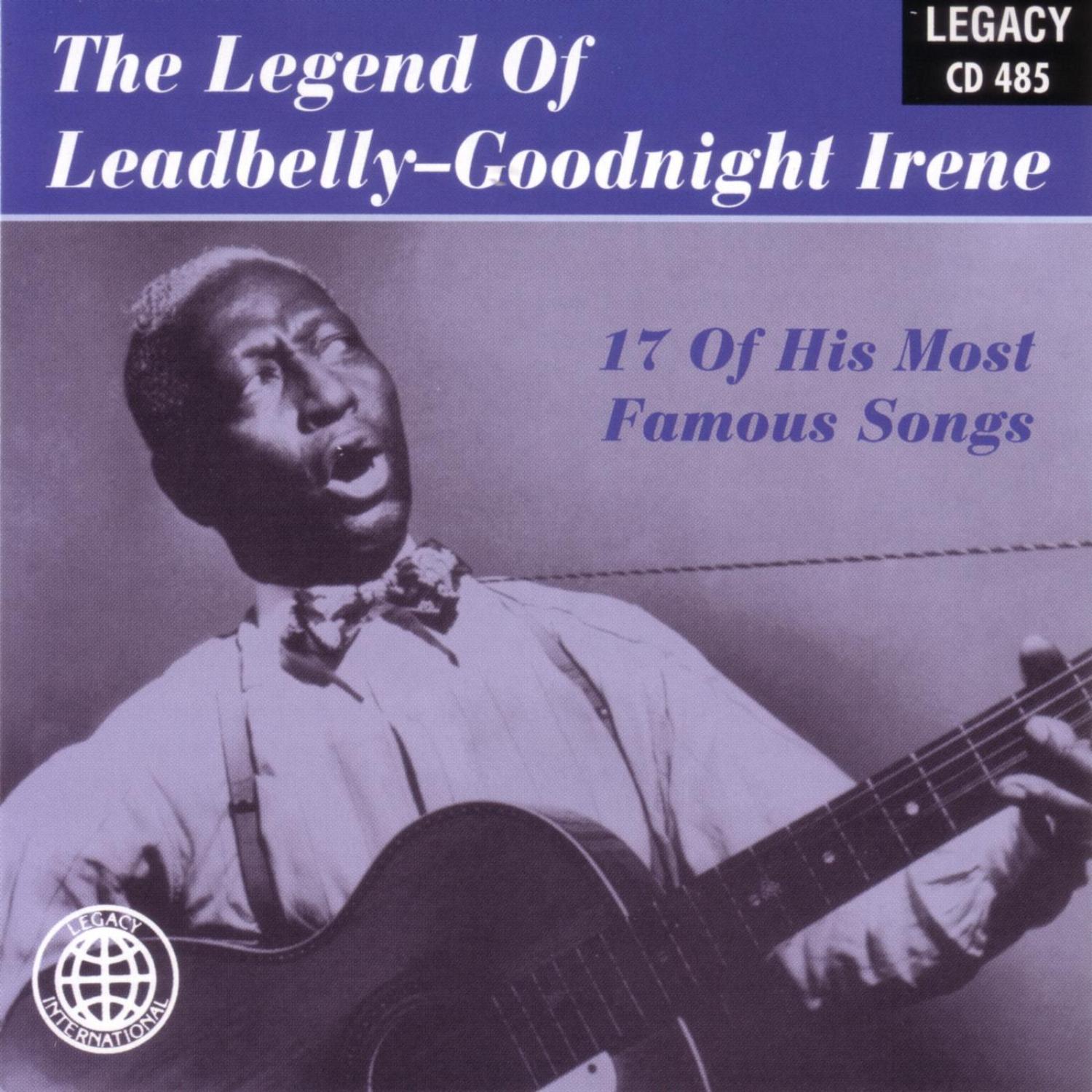 Goodnight Irene_Lead Belly_The Legend of Leadbelly - Goodnight Irene | 在线播放_Goodnight Irene歌词_Goodnight Irene下载 | 网易云音乐