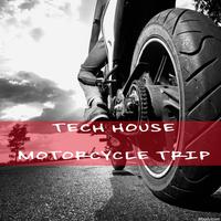 Tech House Motorcycle Trip