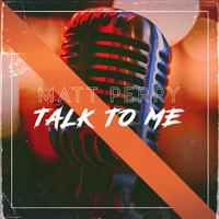 Talk to Me