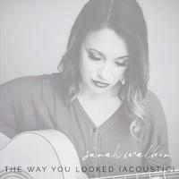 The Way You Looked (Acoustic)