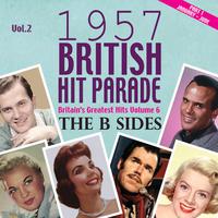 The 1957 British Hit Parade - The B Sides Part 1, Vol. 2