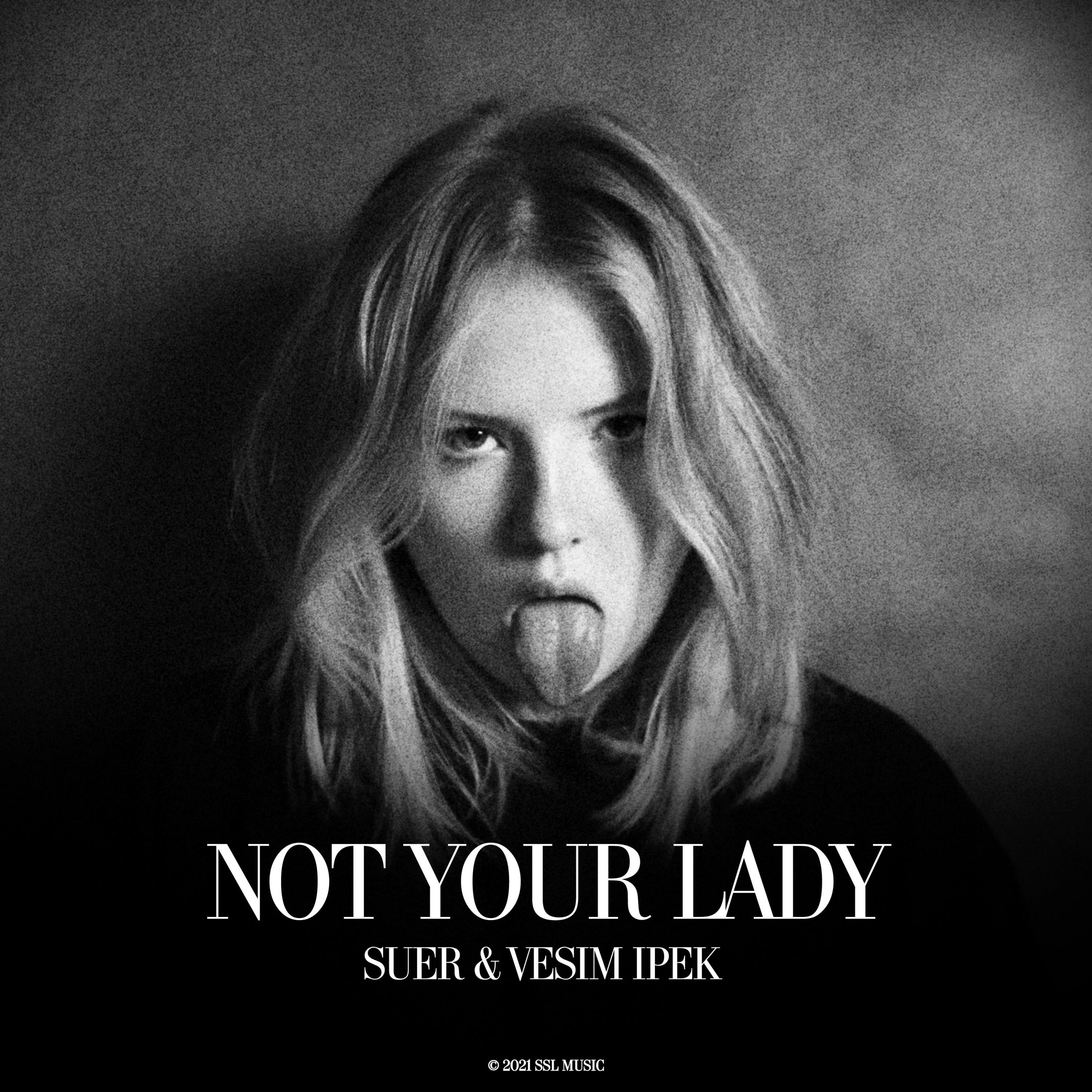 Not Your Lady (Original Mix)