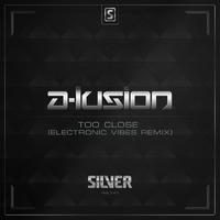 Too Close (Electronic Vibes Remix)