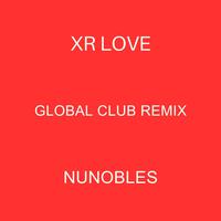 XR LOVE (GLOBAL CLUB REMIX)