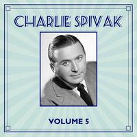 Charlie Spivak, Vol. 5