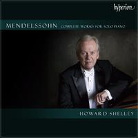 Mendelssohn: Complete Works for Solo Piano