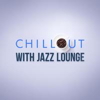 Chill out with Jazz Lounge