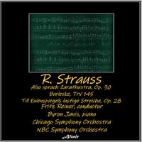 R. Strauss: Also sprach Zarathustra, OP. 30 - Burleske, TrV 145 - Till Eulenspiegels lustige Streiche, OP.28