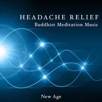 Headache Relief: Buddhist Meditation Music for your Headache