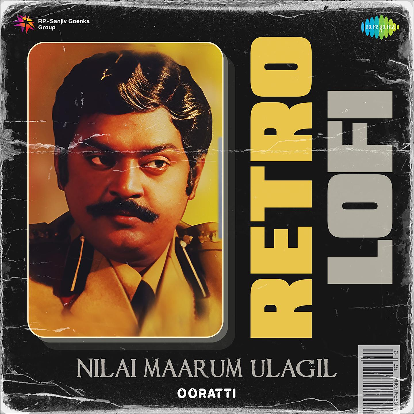 Nilai Maarum Ulagil - Retro Lofi_Ooratti_Nilai Maarum Ulagil - Retro Lofi | 在线播放_Nilai Maarum Ulagil - Retro Lofi歌词_Nilai Maarum Ulagil - Retro Lofi下载 | 网易云音乐