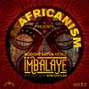 Africanism - Imbalayé (Boddhi Satva Ancestral Soul Extended Remix)
