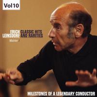 Milestones of a Legendary Conductor: Erich Leinsdorf, Vol. 10