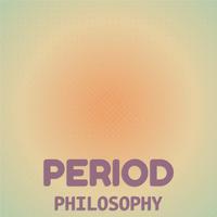 Period Philosophy