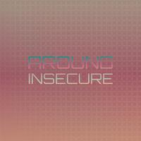 Around Insecure