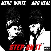 Step On It (feat. ABG Neal)