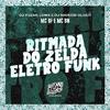 MC BF - Ritmada do Zelda Eletro Funk