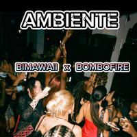 AMBIENTE (feat. BOMBOFIRE)